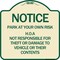 Signmission Park at Your Own Risk H.O.A. Not Responsible for Theft or Damage to Vehicles o, A-DES-TG-1818-23536 A-DES-TG-1818-23536 - alternate 1